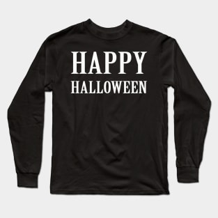 Happy Halloween Long Sleeve T-Shirt